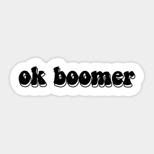 ok boomer double shadows Sticker